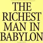 The Richest Man in Babylon The Richest Man in Babylon