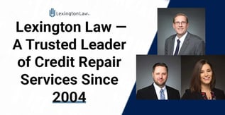 Lexington Law — A Trusted Leader of Credit Repair Services Since 2004