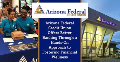 Arizona Federal Offers A Hands On Approach To Financial Health Arizona Federal Offers A Hands On Approach To Financial Health