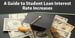 A Guide to Student Loan Interest Rate Increases
