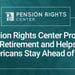 Pension Rights Center Protects Retirement and Helps Americans Stay Ahead of Debt
