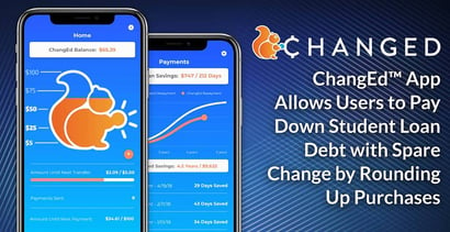 Changed App Helps Users Pay Down Student Loan