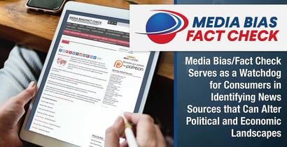 Media Bias Fact Check Serves As A Watchdog For Consumers