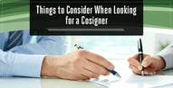 5 Things to Consider When Looking for a Cosigner 