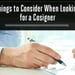 5 Things to Consider When Looking for a Cosigner