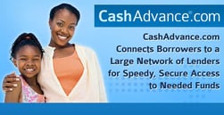 CashAdvance.com Connects Borrowers to a Large Network of Lenders for Speedy, Secure Access to Needed Funds