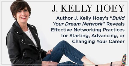 J Kelly Hoey Reveals Effective Networking Practices