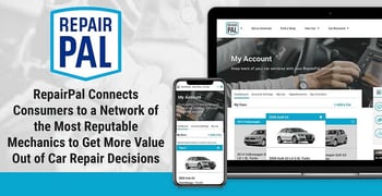 RepairPal Connects Consumers to a Network of the Most Reputable Mechanics to Get More Value Out of Car Repair Decisions RepairPal Connects Consumers to a Network of the Most Reputable Mechanics to Get More Value Out of Car Repair Decisions