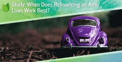 Study: When Does Refinancing an Auto Loan Work Best?