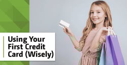 Tips for Using Your First Credit Card Wisely