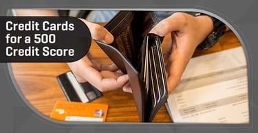 Credit Cards For 500 Credit Score