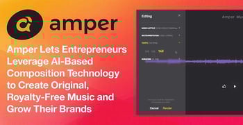Amper Lets Entrepreneurs Leverage AI-Based Composition Technology to Create Original, Royalty-Free Music and Grow Their Brands Amper Lets Entrepreneurs Leverage AI-Based Composition Technology to Create Original, Royalty-Free Music and Grow Their Brands