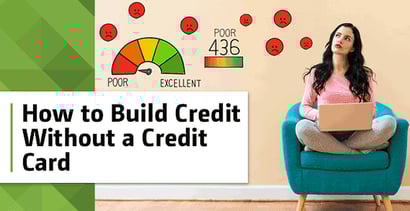 How To Build Credit Without A Credit Card How To Build Credit Without A Credit Card