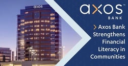 Axos Bank Strengthens Financial Literacy Among Children, Communities, and Military Members Through Philanthropic Partnerships and Programs