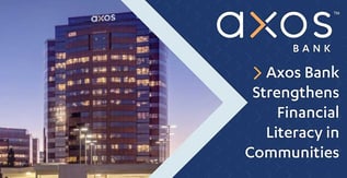 Axos Bank Strengthens Financial Literacy in Communities