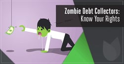 Zombie Debt Collectors: Know Your Rights