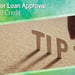 7 Tips for Loan Approval with Bad Credit