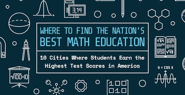 10 Cities Where Students Earn The Highest Math Test Scores