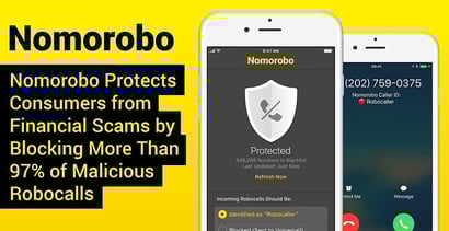 Nomorobo Protects Consumers By Blocking Malicious Robocalls Nomorobo Protects Consumers By Blocking Malicious Robocalls
