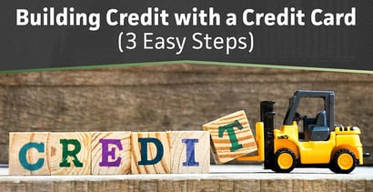 How To Build Credit With A Credit Card
