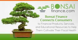 Bonsai Finance Connects Consumers to Financial Products, Services, and Educational Resources to Help Them Cultivate Their Fiscal Health