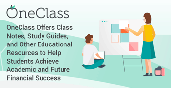 OneClass Offers Class Notes, Study Guides, and Other Educational Resources to Help Students Achieve Academic and Future Financial Success OneClass Offers Class Notes, Study Guides, and Other Educational Resources to Help Students Achieve Academic and Future Financial Success