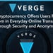 Verge Cryptocurrency Offers Users Financial Freedom in Everyday Online Transactions Through Security and Anonymity