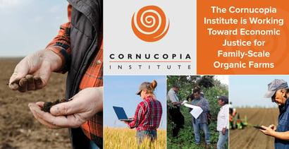 Cornucopia Is Seeking Economic Justice For Family Scale Farms