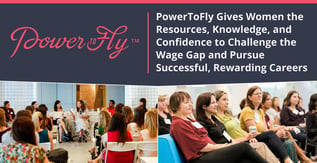 PowerToFly Gives Women Tools to Pursue Successful Careers