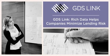 Gds Link And Its Rich Data Helps Companies Minimize Lending Risk
