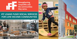 IFF Loans Fund Social Services for Low-Income Communities