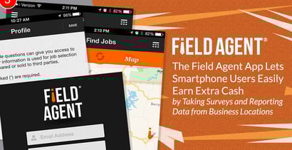 Field Agent Lets Users Earn Extra Cash By Collecting Data For Businesses Field Agent Lets Users Earn Extra Cash By Collecting Data For Businesses