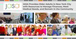 JASA Provides Older Adults in New York City with Resources to Manage Finances, Meet Medical Needs, and Remain in the Community