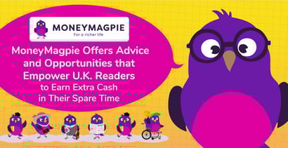 Moneymagpie Empowers Uk Readers To Increase Earnings Moneymagpie Empowers Uk Readers To Increase Earnings