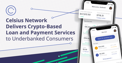 Celsius Network Offers Crypto Based Financial Services Celsius Network Offers Crypto Based Financial Services