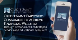 Credit Saint Empowers Consumers to Achieve Financial Wellness Through Personalized Credit Repair Services and Educational Resources