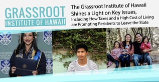 The Grassroot Institute of Hawaii Addresses Economic & Policy Issues