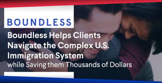 Boundless: Helping to Navigate the U.S. Immigration System