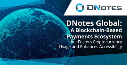Dnotes Facilitates Expanded Crypto Usage And Accessibility