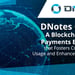 DNotes Global: A Blockchain-Based Payments Ecosystem that Fosters Cryptocurrency Usage and Enhances Accessibility