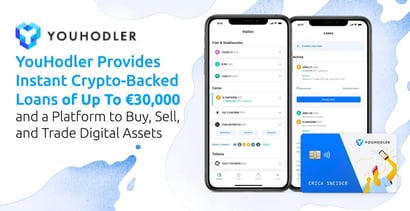 Youhodler Offers Crypto Backed Loans Up To 30000 Euros Youhodler Offers Crypto Backed Loans Up To 30000 Euros