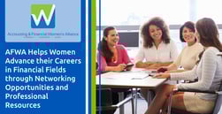 AFWA Helps Women Advance their Careers in Financial Fields through Networking Opportunities and Professional Resources