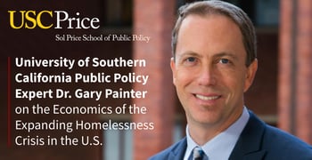 University of Southern California Public Policy Expert Dr. Gary Painter on the Economics of the Homelessness Crisis in the U.S. University of Southern California Public Policy Expert Dr. Gary Painter on the Economics of the Homelessness Crisis in the U.S.