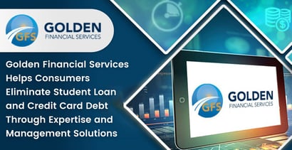 Golden Financial Services Helps Consumers Manage Debt Golden Financial Services Helps Consumers Manage Debt