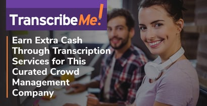 Transcribeme Lets Workers Earn Extra Cash Through Transcription Transcribeme Lets Workers Earn Extra Cash Through Transcription