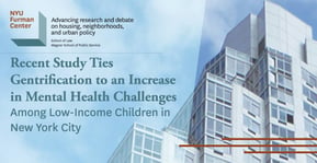 Recent Study Ties Gentrification to an Increase in Mental Health Challenges Among Low-Income Children in New York City