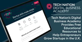Tech Nation’s Digital Business Academy Provides Free Educational Resources to Help Entrepreneurs Grow Startups in the U.K. Tech Nation’s Digital Business Academy Provides Free Educational Resources to Help Entrepreneurs Grow Startups in the U.K.