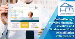 DoHardMoney™ Provides Financing, Education, and Guidance for Home Rehabilitation Entrepreneurs