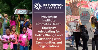 Prevention Institute Promotes Health Equity & Better Communities