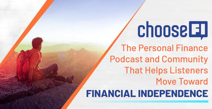 The Choosefi Podcast And Gaining Financial Independence